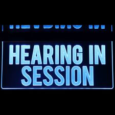Hearing In Session Court Recording Quiet Acrylic Lighted Edge Lit LED Sign / Light Up Plaque Full Size Made in USA